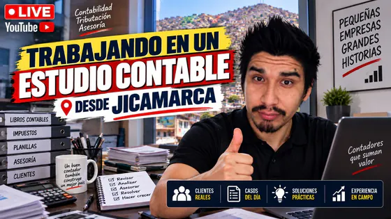 UN DÍA COMO CONTADOR EN UN ESTUDIO CONTABLE DESDE JICAMARCA