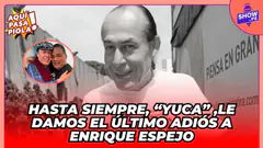 HASTA SIEMPRE "YUCA" , LE DAMOS EL ÚLTIMO ADIÓS A ENRIQUE ESPEJO