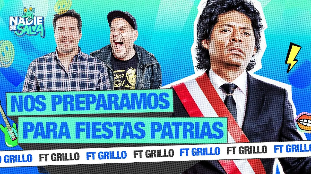 Reproducir: CELEBRAMOS FIESTAS PATRIAS FT GRILLO | NADIE SE SALVA 🐸