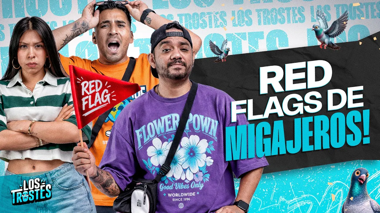 Reproducir: #LOSTROSTES | ¡RED FLAGS DE LOS MIGAJEROS! 🚩🚩🔥