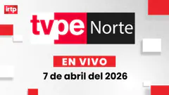 EN VIVO | TVPerú Norte: el noticiero de la macrorregión norte hoy 7 de abril del 2026