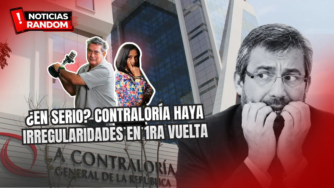 Reproducir: ¿EN SERIO? CONTRALORÍA HAYA IRREGULARIDADES EN 1RA VUELTA - NOTICIAS RANDOM