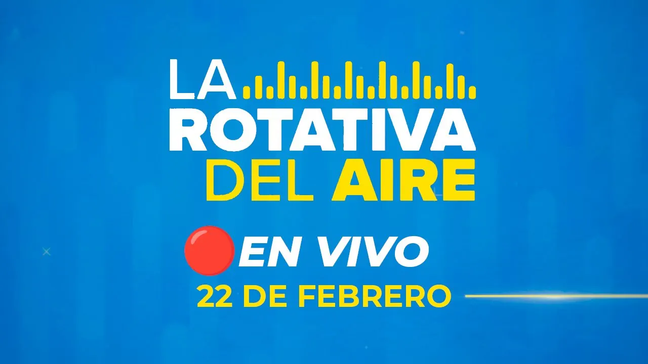 Reproducir: 🔴 #ENVIVO LA ROTATIVA DEL AIRE 22/02/2025 #ROTATIVARPP