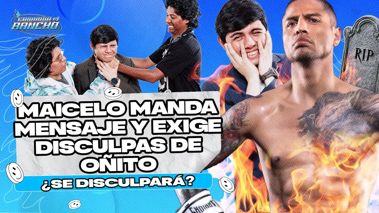 Reproducir: MAICELO EXIGE LAS DISCULPAS DE OÑITO | CUIDANDO EL RANCHO