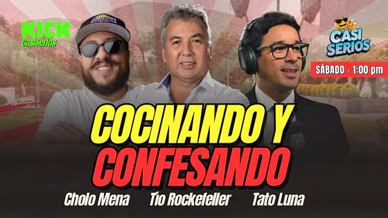 COCINANDO Y CONFESANDO | CON EL CHOLO MENA, TIO ROCKEFELLER Y TATO LUNA