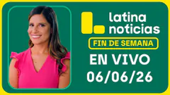 LATINA NOTICIAS MATINAL - SÁBADO 6 DE JUNIO DE 2026