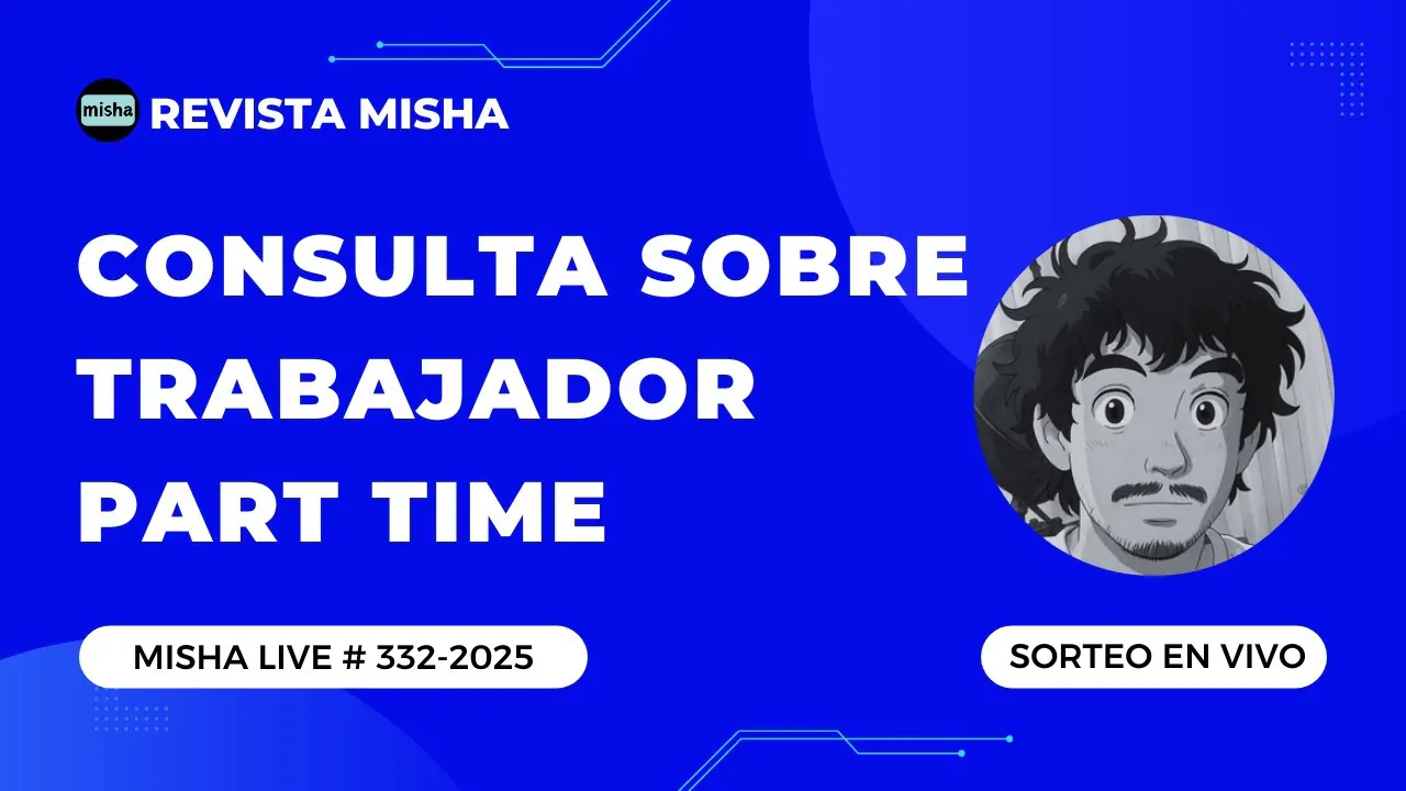 Reproducir: CONSULTA SOBRE TRABAJADOR PART TIME