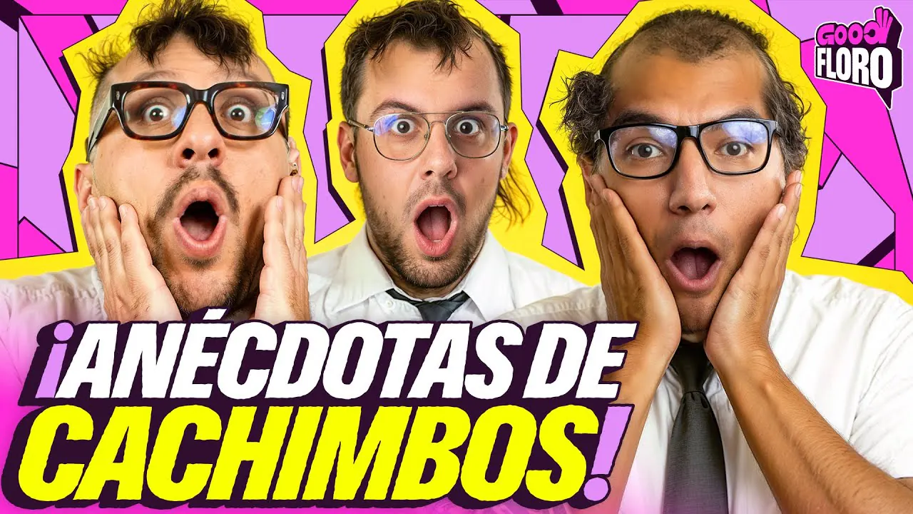 Reproducir: ANÉCDOTAS DE CACHIMBOS | GOOD FLORO