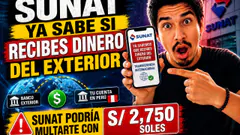 SUNAT podria multarte con S/ 2,750 Soles por recibir dinero del extranjero