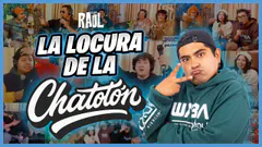 ¡La locura de la CHATOTÓN 2025 ! #elchatoraul #chatitosdecorazon
