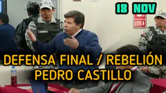 Defensa final del Presidente Castillo y todos los acusados del caso Rebelión / Conspiración - 18 nov