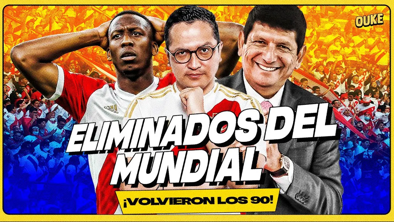 Reproducir: PERÚ FUERA DEL MUNDIAL ⚽️❌ ¿DE LAS PEORES ELIMINATORIAS DE LA HISTORIA? 😱 | OUKE 🟡