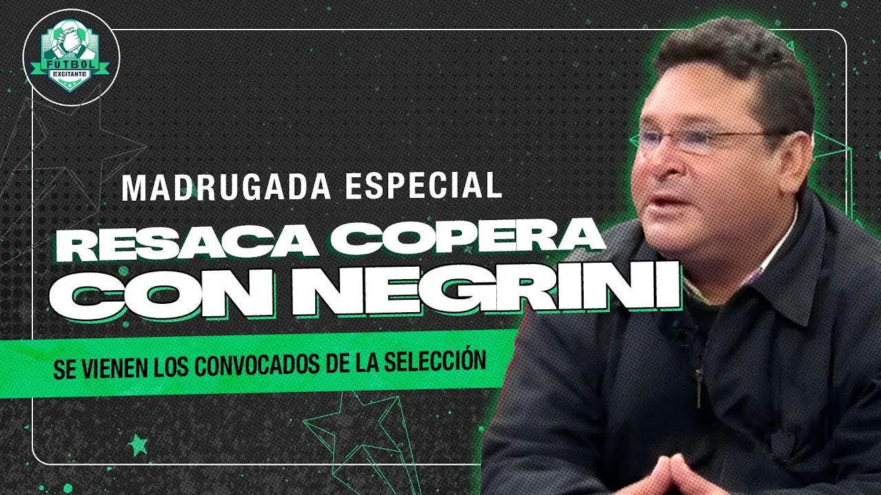 Reproducir: NEGRINI Y LA RESACA DEL FÚTBOL PERUANO EN LA COPA | FÚTBOL EXCITANTE
