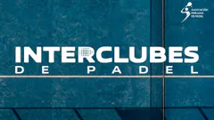 PRO Interclubes de Pádel Edición Clausura - Asociación Peruana de Pádel - FINAL