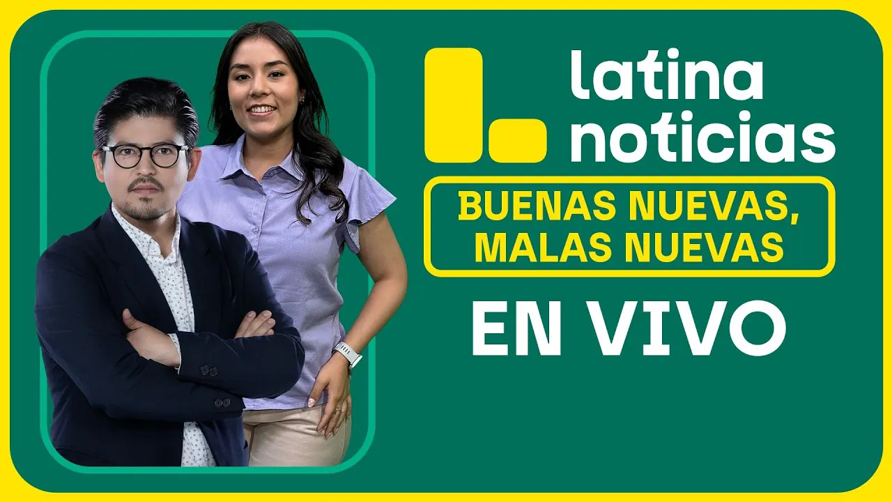 Reproducir: LATINA NOTICIAS - BUENAS NUEVAS, MALAS NUEVAS | MIÉRCOLES 15 DE JULIO DE 2026