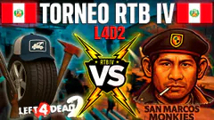 TORNEO RTB IV LEFT 4 DEAD 2 | San Marcos Monkies VS Llanteros Cerranos | Perú VS Perú | RONDA 1 |