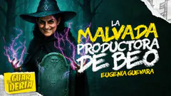 EUGENIA GUEVARA "LA MALVADA" PRODUCTORA DE BEO NOTICIAS | LA GUARDERÍA