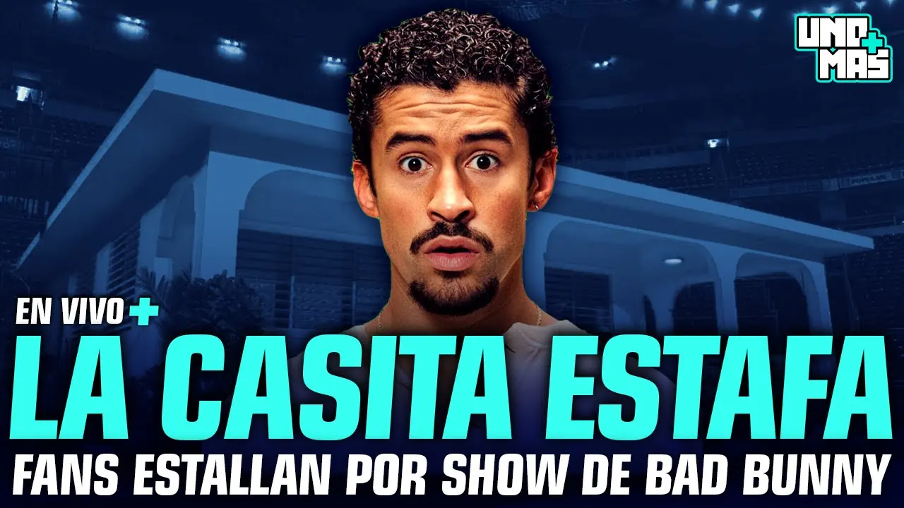 Reproducir: FANS ESTALLAN CONTRA BAD BUNNY POR "LA CASITA" | UNO MÁS #ENVIVO