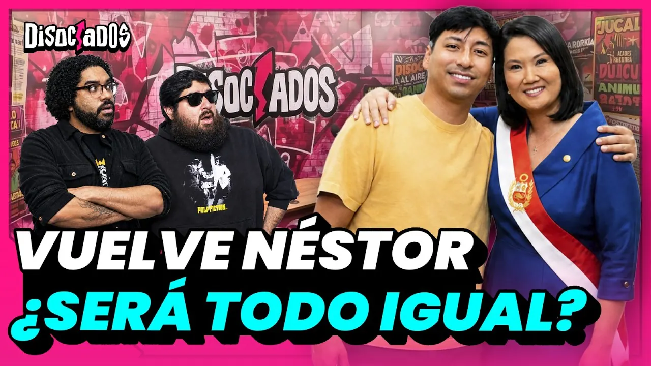 Reproducir: ¿QUIÉN ES EL NUEVO NOVIO DE KEIKO? + ¡VUELVE NÉSTOR DE LA CADENCIA! | DISOCIADOS