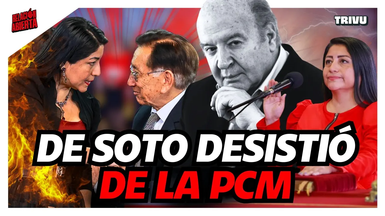 Reproducir: SE CAE HERNANDO DE SOTO COMO PREMIER DE JOSÉ MARÍA BALCÁZAR | RELACIÓN ABIERTA💘