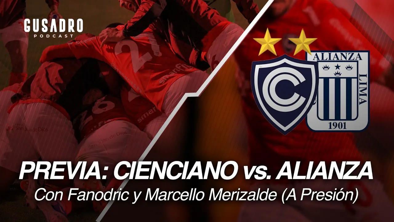 Reproducir: GUSADRO PODCAST: PREVIA CIENCIANO VS ALIANZA LIMA CON FANODRIC Y MARCELLO MERIZALDE (9 PM)