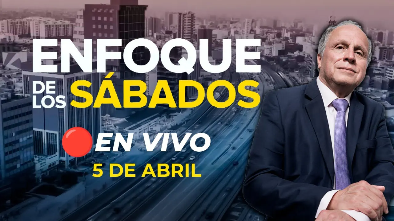 Reproducir: 🔴 #ENVIVO | ENFOQUE DE LOS SÁBADOS #ENFOQUERPP | 05/04/2025