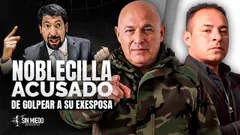 NOBLECILLA ES ACUSADO DE GOLPEAR A SU EXESPOSA | KEIKO NO QUIERE DENUNCIAR A PÉREZ | SIN MIEDO