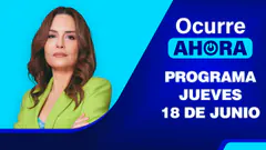 Ocurre Ahora EN VIVO - 18 DE JUNIO DEL 2026