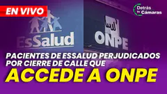 EN VIVO | PERJUDICAN A PACIENTES DE ESSALUD | DETRÁS DE CÁMARAS – Panamericana TV