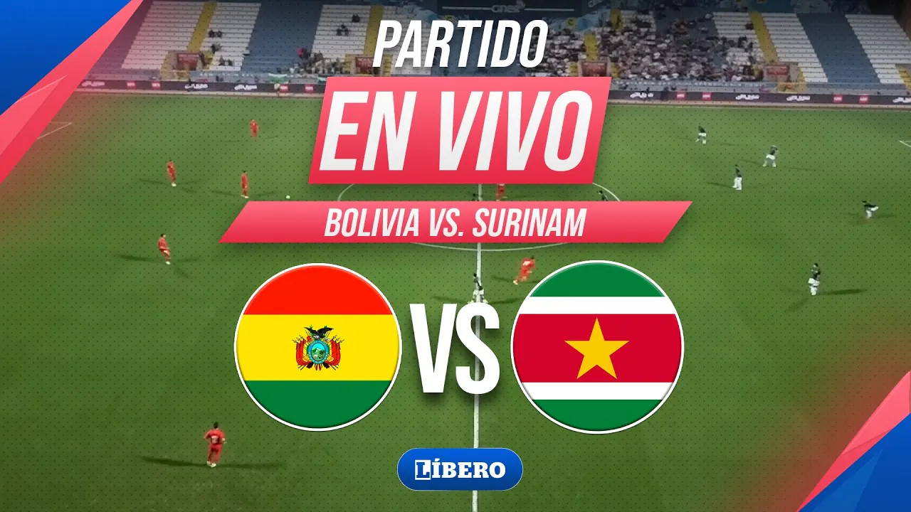 Reproducir: 🔴 BOLIVIA VS. SURINAM EN VIVO: REPECHAJE AL MUNDIAL 2026 | Líbero