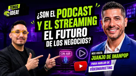 PODCAST y STREAMING AUMENTAN EL ALCANCE DE LOS NEGOCIOS - TENGO UNA IDEA