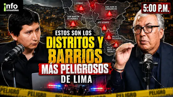 ESTOS SON LOS DISTRITOS Y BARRIOS MÁS PELIGROSOS DE LIMA - INFOINMUEBLES