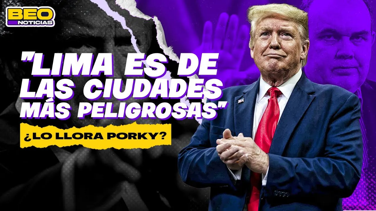 Reproducir: TRUMP: "NO QUEREMOS SER COMO LIMA" ¿POTENCIA O VERGÜENZA MUNDIAL? | BEO NOTICIAS 🟣