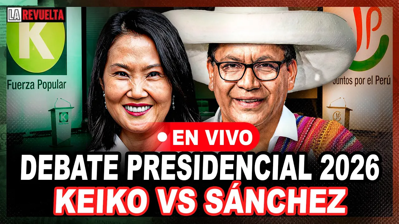 Reproducir: DEBATE PRESIDENCIAL 2026 - HOY 31 MAYO | KEIKO VS SÁNCHEZ | LA REVUELTA 🔴