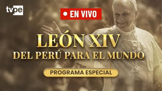 EN VIVO | Papa León XIV: del Perú para el mundo | Especial TVPerú