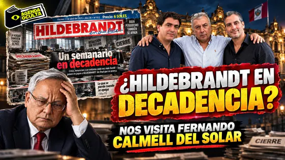 HILDEBRANDT EN DECADENCIA - AGENDA OCULTA