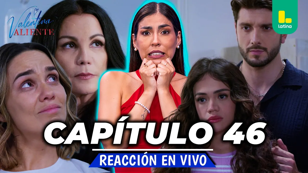 Reproducir: 🟢 REACT VALENTINA VALIENTE - CAPÍTULO 46 - VIERNES 08 DE MAYO | EN VIVO