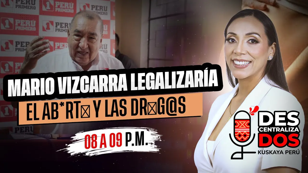 Reproducir: MARIO VIZCARRA LEGALIZARÍA EL AB*RT● Y LAS DR●G@S | DESCENTRALIZADOS