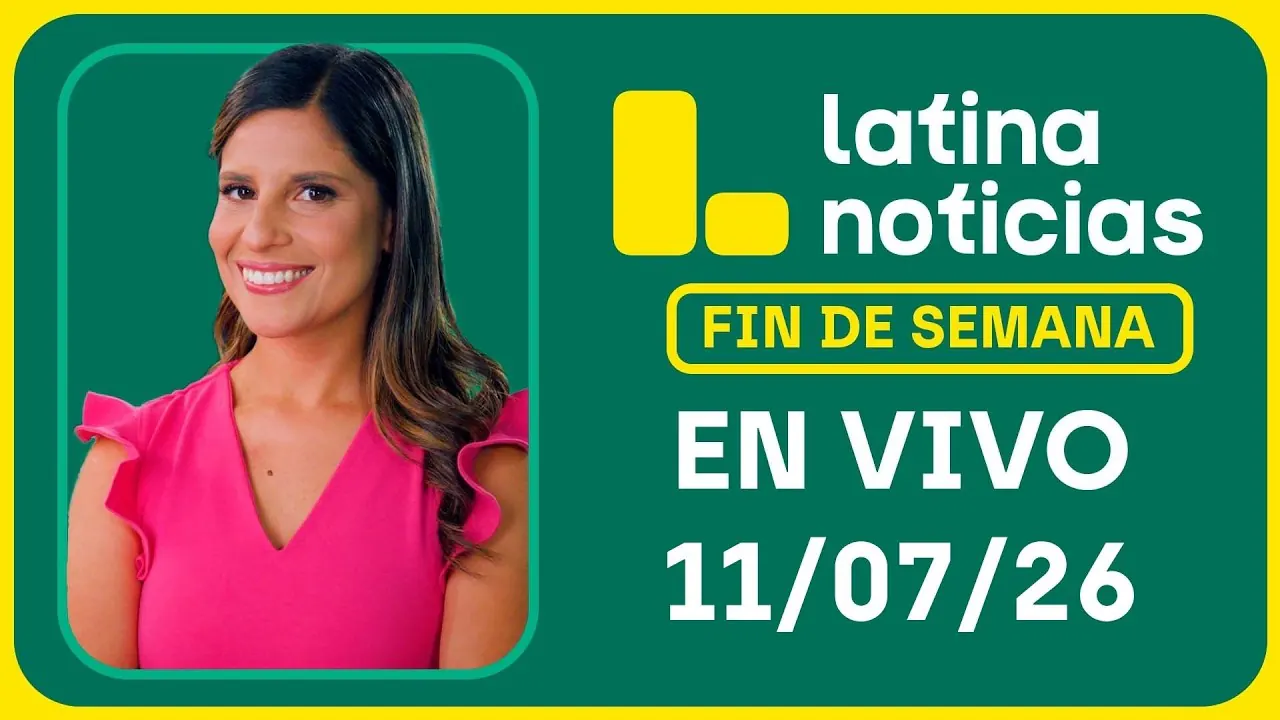 Reproducir: LATINA NOTICIAS MEDIODÍA - SÁBADO 11 DE JULIO DE 2026