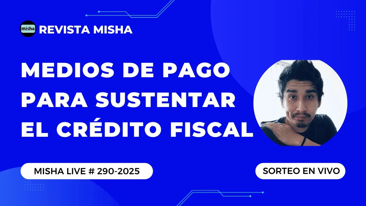 Reproducir: Medios de Pago para sustentar el crédito fiscal