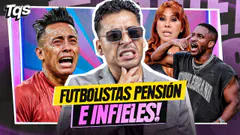 #TQS | FUTBOLISTAS, PENSIÓN E INFIDELIDAD! MARTES DE FACTURAS!!