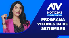 ATV Noticias Edición Central | 04 de Setiembre del 2026
