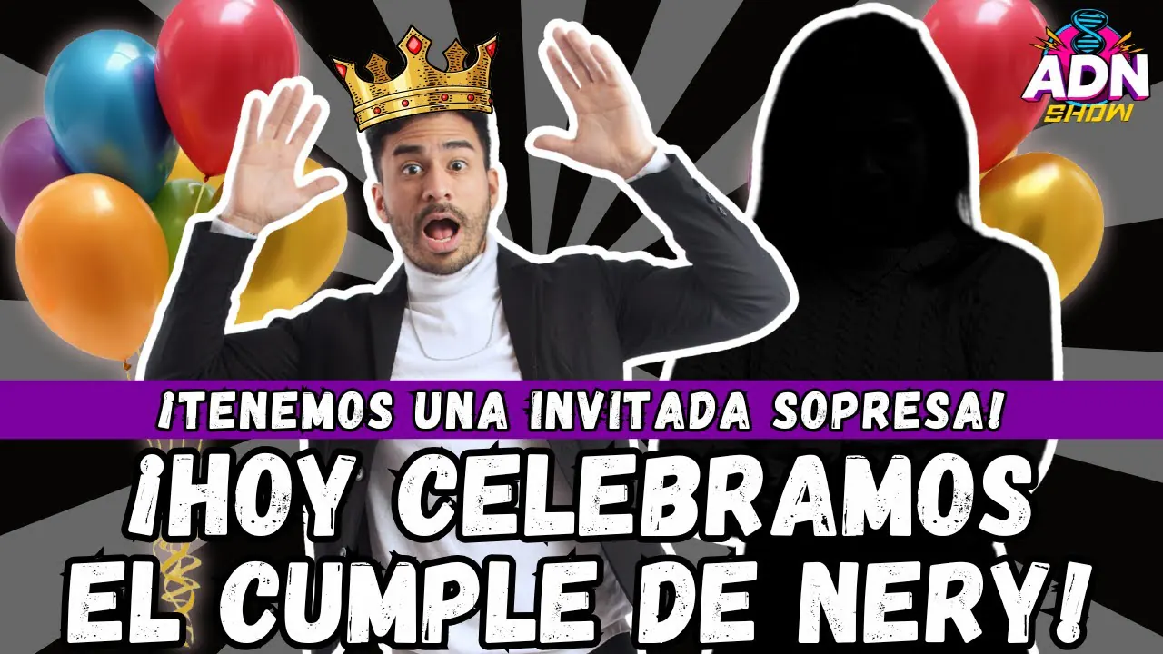 Reproducir: ¡HOY CELEBRAMOS A NERY! - ¿QUIÉN NOS VISITA HOY?