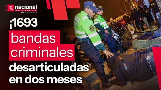 ¡1,693 bandas criminales desarticuladas en dos meses!|"Nacional en la Noticia"|EN VIVO 28/09/2026
