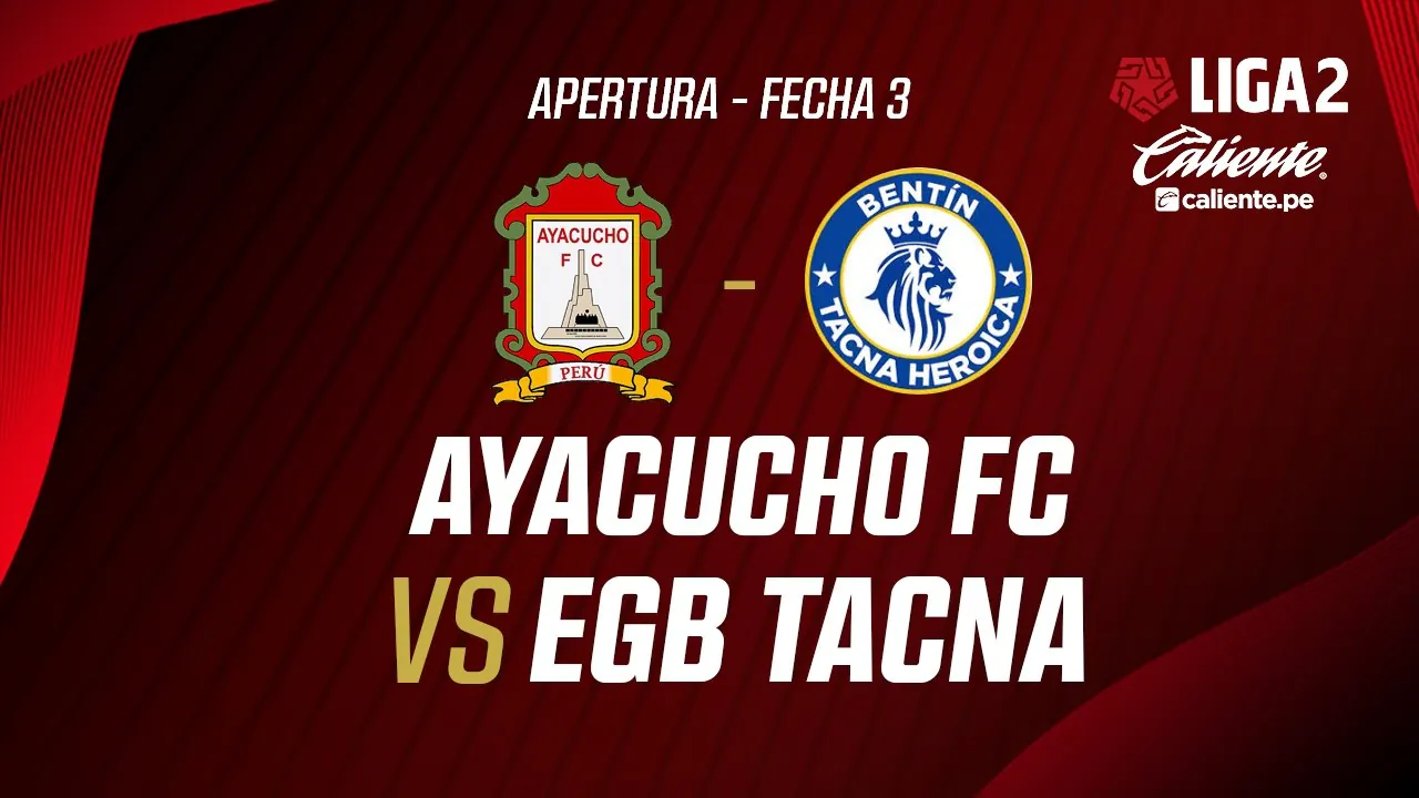 Reproducir: 🔴EN VIVO | AYACUCHO VS  EGB TACNA | APERTURA LIGA 2 | FECHA 3