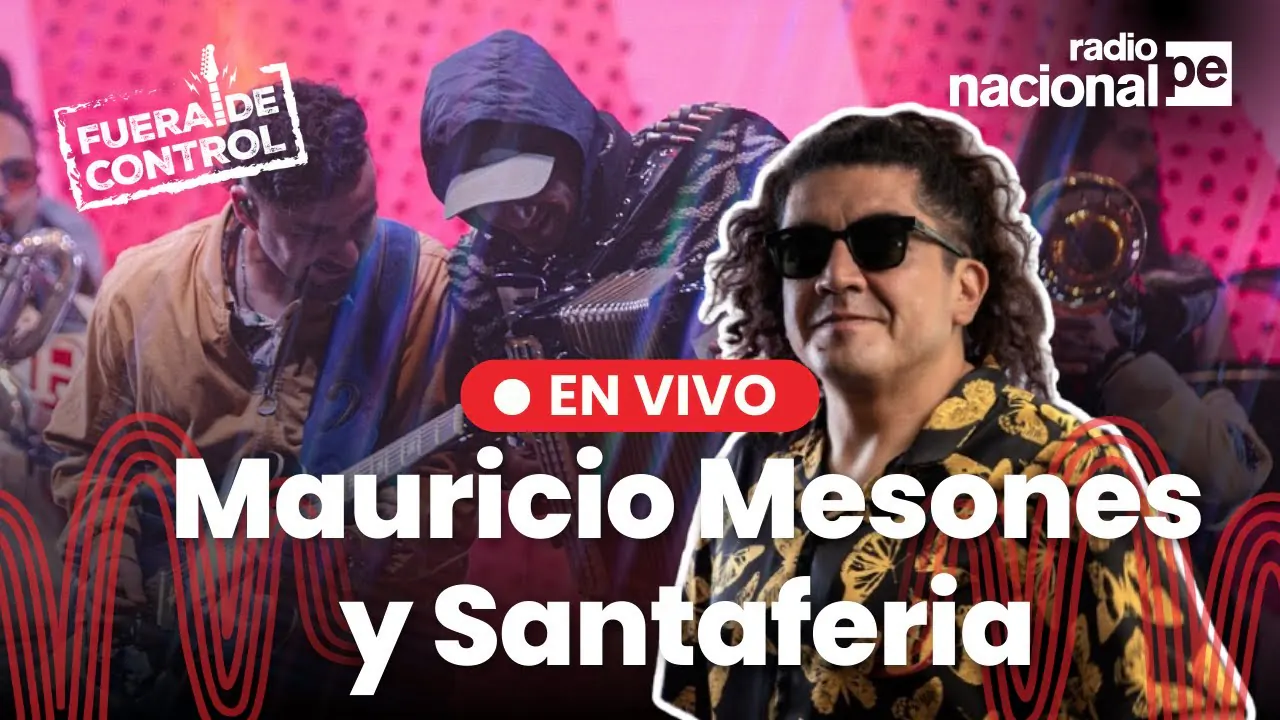 Reproducir: Mauricio Mesones y Santaferia en "Fuera de control", hoy 1/12/25 | Radio Nacional EN VIVO