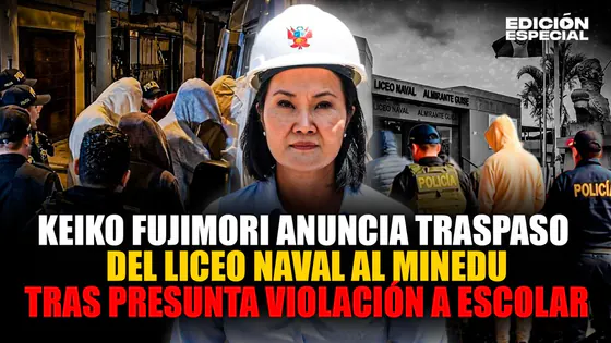 17 SET - Keiko Fujimori anuncia traspaso del Liceo Naval al MINEDU tras presunta violación a escolar