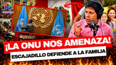 AMENAZA DE LA ONU AL PERÚ: Escajadillo expone el ataque a la familia