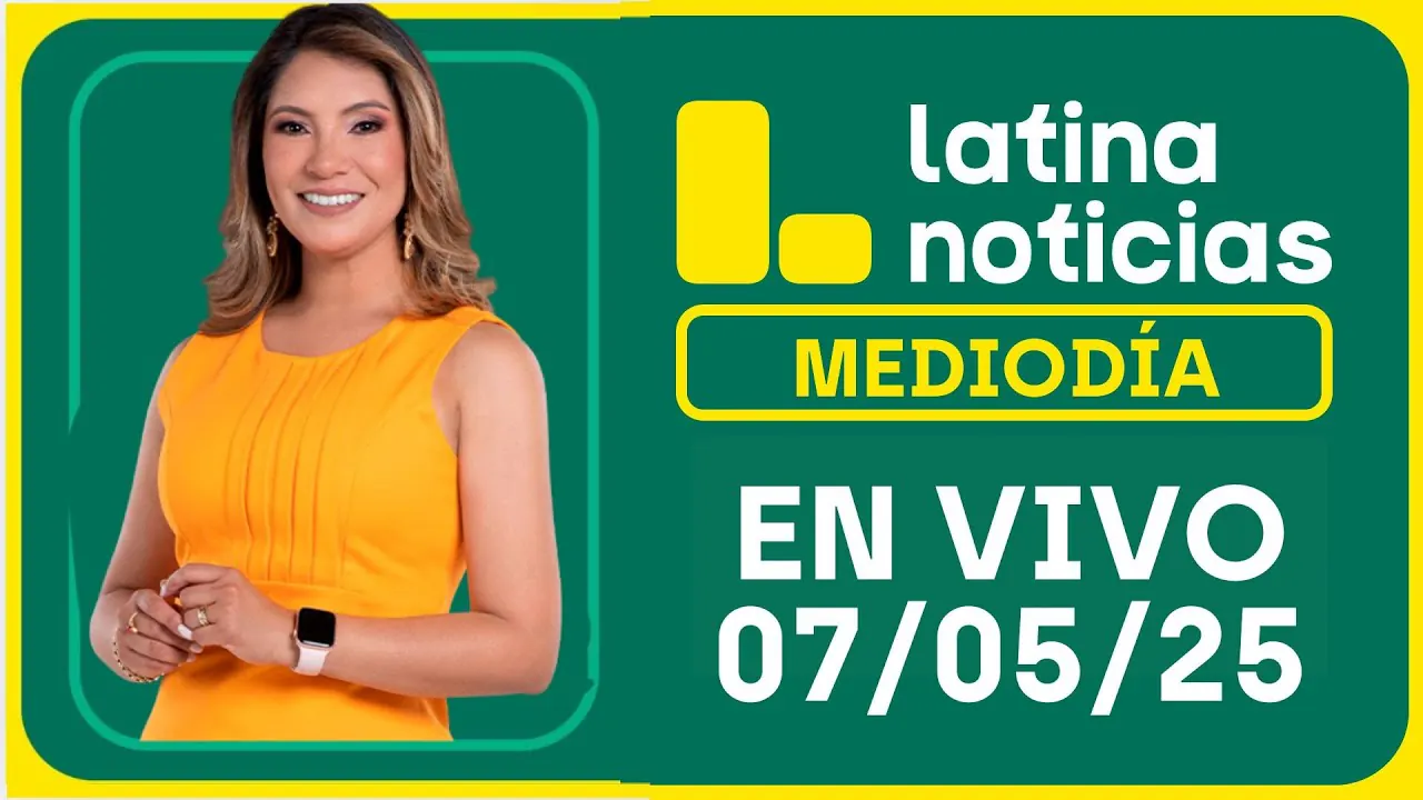 Reproducir: LATINA NOTICIAS EDICIÓN MEDIODÍA: MIÉRCOLES 7 DE MAYO DEL 2025