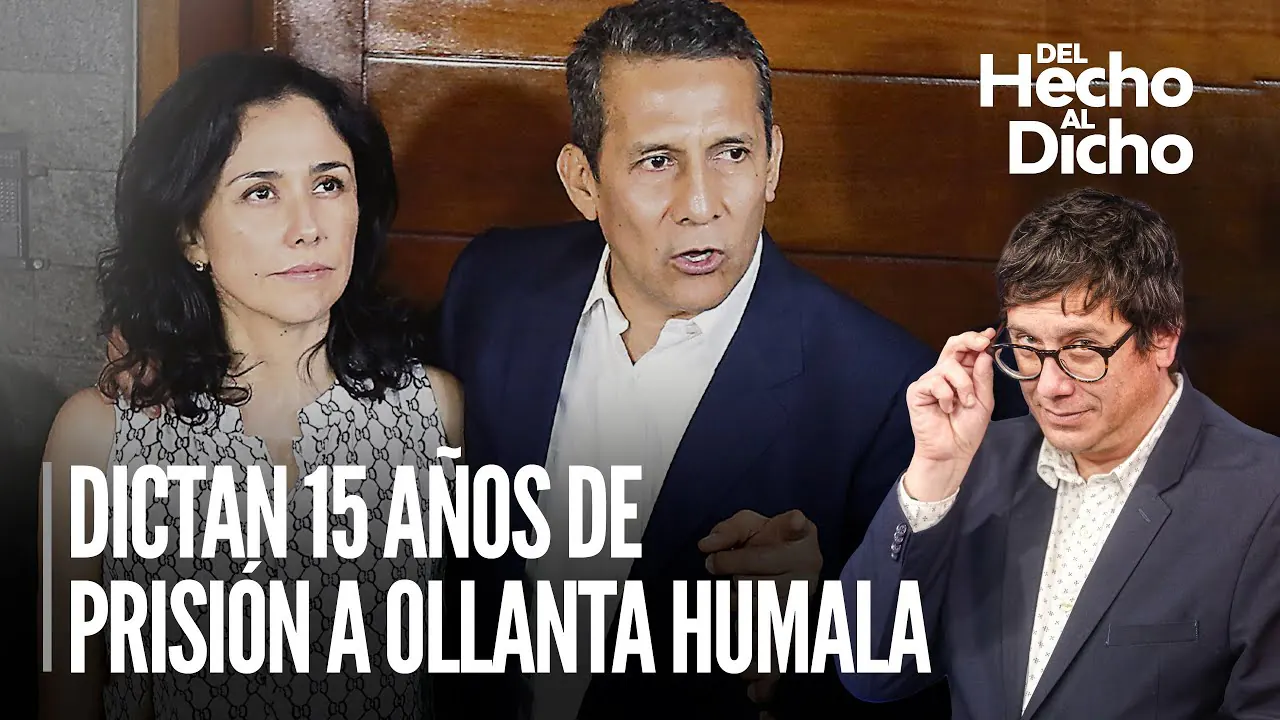 Reproducir: Ollanta Humala es sentenciado a 15 años de prisión | Del Hecho al Dicho con Jaime Chincha